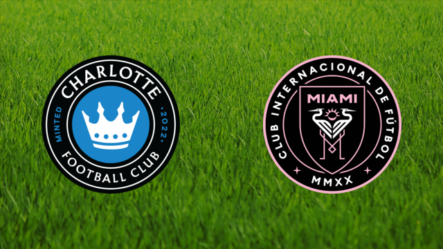 Charlotte FC vs. Inter Miami Charlotte FC vs. Inter Miami