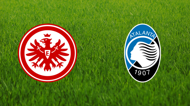Eintracht Frankfurt vs. Atalanta BC Eintracht Frankfurt vs. Atalanta BC