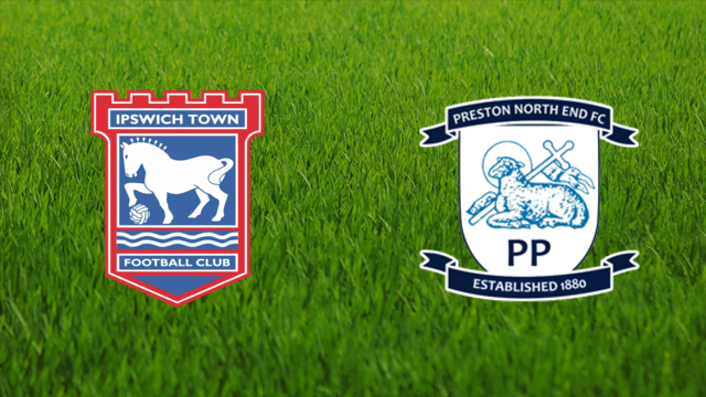 Ipswich Town vs. Preston North End Ipswich Town vs. Preston North End