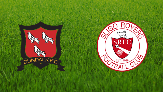 Dundalk FC vs. Sligo Rovers