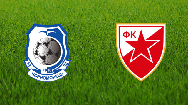 Chornomorets Odesa vs. Crvena Zvezda