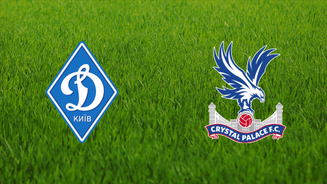 Dynamo Kyiv vs. Crystal Palace Dynamo Kyiv vs. Crystal Palace