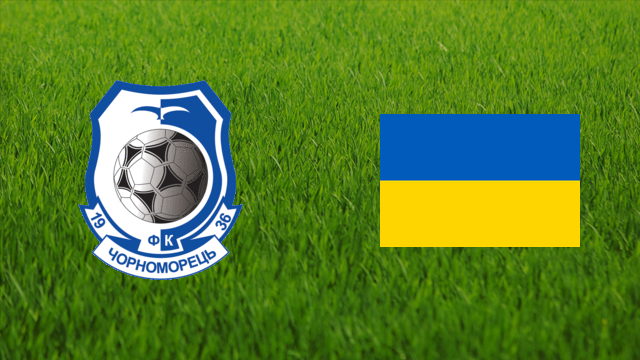 Chornomorets Odesa vs. Ukraine Chornomorets Odesa vs. Ukraine