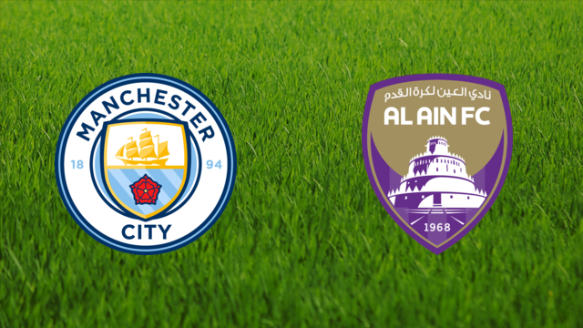 Manchester City vs. Al Ain FC Manchester City vs. Al Ain FC