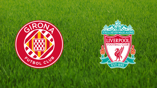 Girona FC vs. Liverpool FC