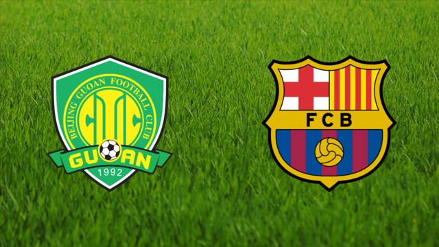 Beijing Guoan vs. FC Barcelona Beijing Guoan vs. FC Barcelona