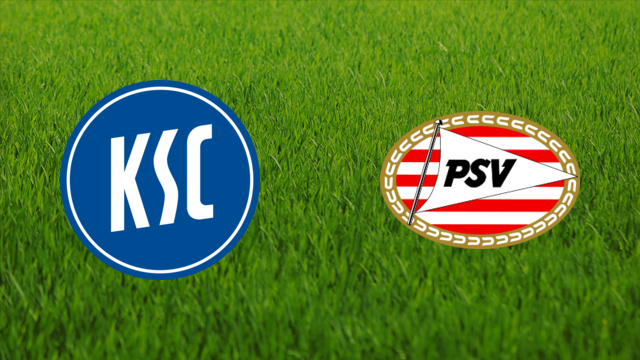 Karlsruher SC vs. PSV Eindhoven Karlsruher SC vs. PSV Eindhoven