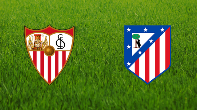 Sevilla FC vs. Atlético Madrileño Sevilla FC vs. Atlético Madrileño