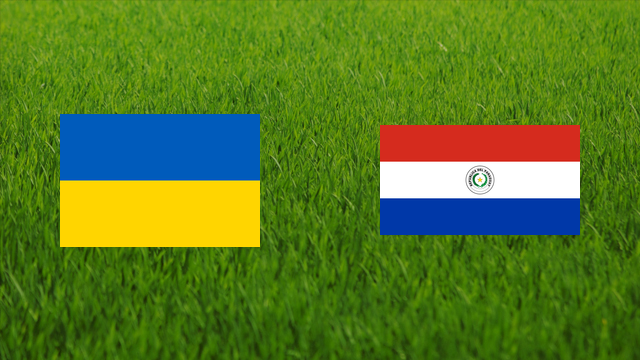 Ukraine vs. Paraguay Ukraine vs. Paraguay