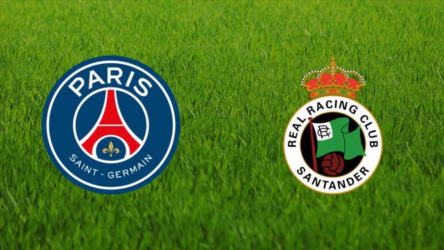 Paris Saint-Germain vs. Racing de Santander Paris Saint-Germain vs. Racing de Santander