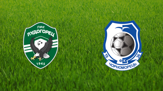 PFC Ludogorets vs. Chornomorets Odesa