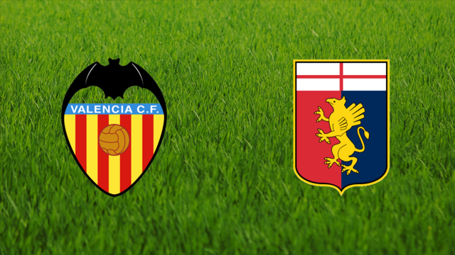 Valencia CF vs. Genoa CFC Valencia CF vs. Genoa CFC