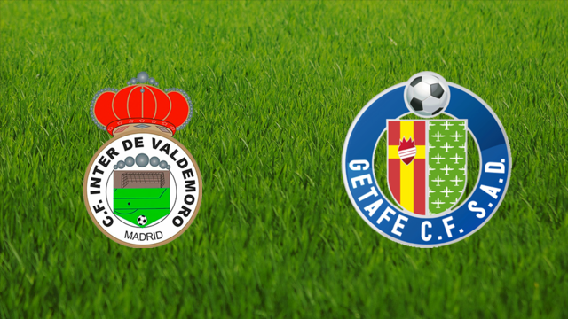 Inter de Valdemoro vs. Getafe CF Inter de Valdemoro vs. Getafe CF