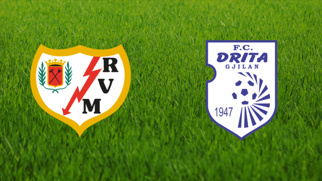 Rayo Vallecano vs. FC Drita