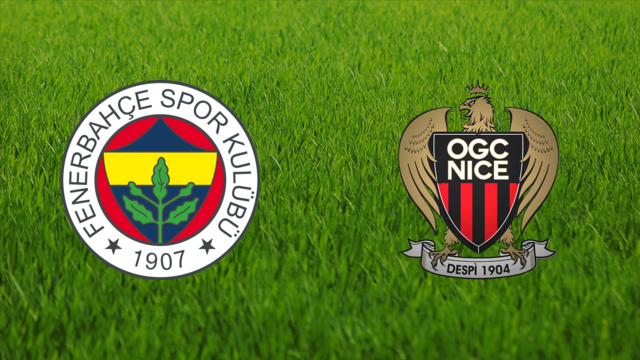 Fenerbahçe SK vs. OGC Nice Fenerbahçe SK vs. OGC Nice