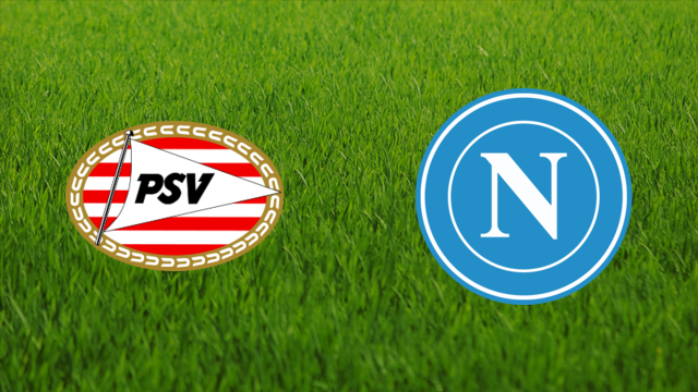 PSV Eindhoven vs. SSC Napoli PSV Eindhoven vs. SSC Napoli