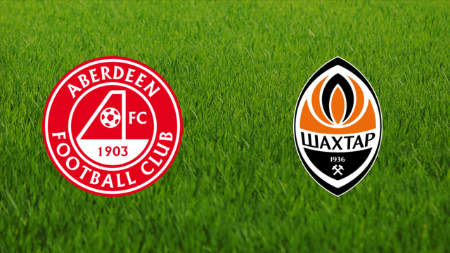 Aberdeen FC vs. Shakhtar Donetsk Aberdeen FC vs. Shakhtar Donetsk