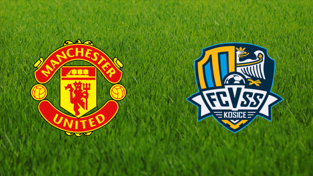 Manchester United vs. FC VSS Košice Manchester United vs. FC VSS Košice