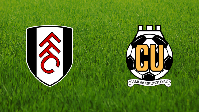 Fulham FC vs. Cambridge United Fulham FC vs. Cambridge United