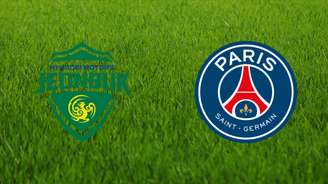 Jeonbuk Hyundai Motors vs. Paris Saint-Germain Jeonbuk Hyundai Motors vs. Paris Saint-Germain