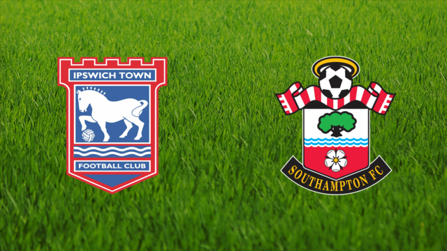 Ipswich Town vs. Southampton FC Ipswich Town vs. Southampton FC